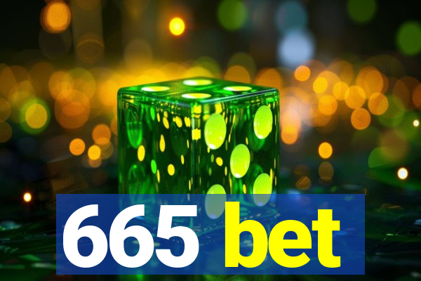 665 bet